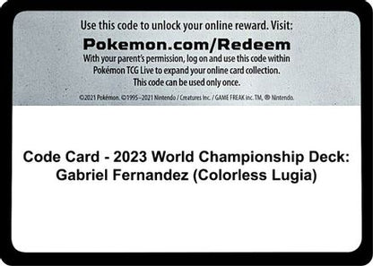 Code Card - 2023 World Championship Deck: Gabriel Fernandez (Colorless Lugia)  World Championship Decks - Code Card